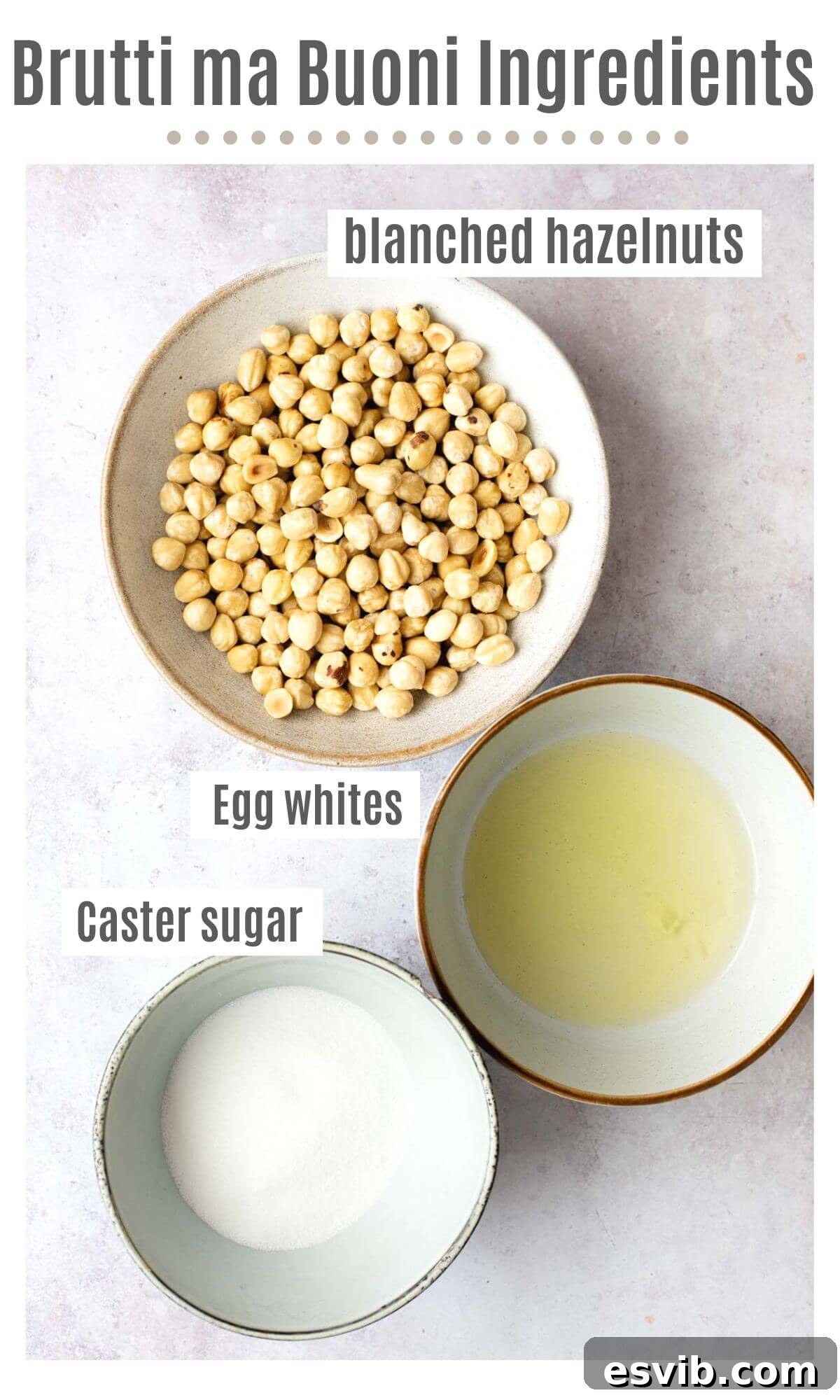 An overhead shot of three bowls containing blanched hazelnuts, egg whites, and caster sugar – the three simple ingredients for Brutti ma Buoni.