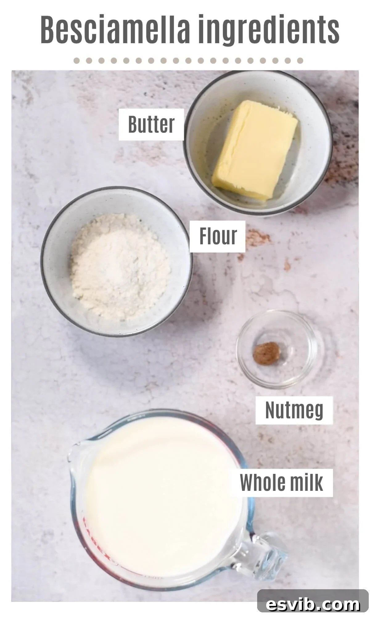 Classic Italian Béchamel Sauce 3 An overhead shot of all the ingredients needed to make a classic bechamel sauce, including butter, flour, whole milk, and nutmeg.