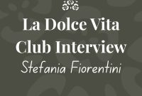 A Tuscan Conversation with Stefania Fiorentini